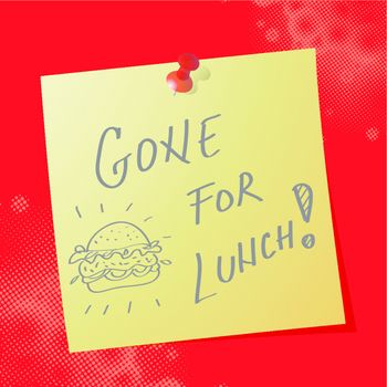 "gone for lunch" handwritten message, eps10 vector illustration