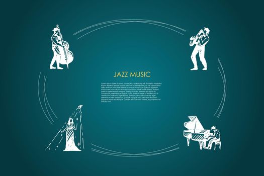 Jazz music - cellist, saxophonist, pianist and singer vector concept set. Hand drawn sketch isolated illustration