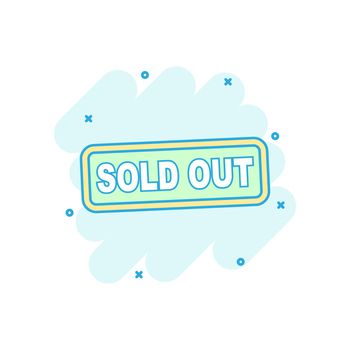 Cartoon colored SOLD out stamp icon in comic style. Sale tag illustration pictogram. Market sell sign splash business concept.