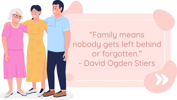 True meaning of family vector quote box with flat character. Nobody gets left behind. Family values. Speech bubble with cartoon illustration. Colourful quotation design on white background