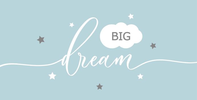 Big dream - calligraphy poster with stars