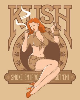 Sepia tone vector illustration of beautiful woman smoking pipe with marijuana leaves and kush letters. Includes banner with the phrase, smoke em if you got em.