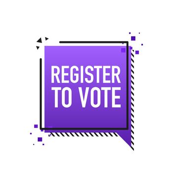 Register to vote purple banner in 3D style on white background. Vector illustration.