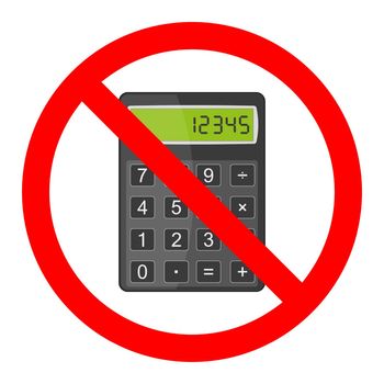 Calculator ban icon. Calculator is prohibited. Stop or ban red round sign with calculator icon. Vector illustration. Forbidden sign.
