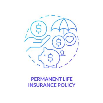 Permanent life insurance policy blue gradient concept icon. Investment. Way to save for college abstract idea thin line illustration. Isolated outline drawing. Myriad Pro-Bold font used