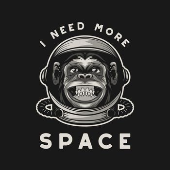 I Need More Space. Vector Typography Quote with Smiling Chimpanzee Ape. Astronaut Helmet, Funny Monkey. Spaceman Design for Wall Art, T-shirt Print, Poster. Cartoon Cute Chimp Monkey.