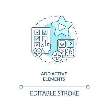 Add active elements turquoise concept icon. Interactive assignment. E Learning video abstract idea thin line illustration. Isolated outline drawing. Editable stroke. Arial, Myriad Pro-Bold fonts used