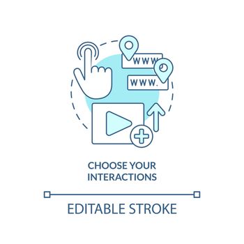 Choose your interactions turquoise concept icon. Creating educational video abstract idea thin line illustration. Isolated outline drawing. Editable stroke. Arial, Myriad Pro-Bold fonts used
