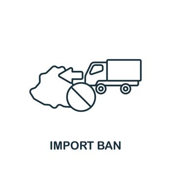 Import Ban icon line. Simple element economic crisis symbol for templates, web design and infographics.