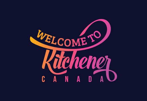 Welcome To Kitchener. Canada Word Text Creative Font Design Illustration. Welcome sign