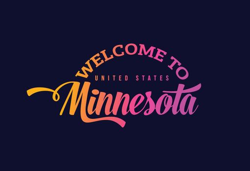 Welcome To Minnesota United States, Word Text Creative Font Design Illustration. Welcome sign