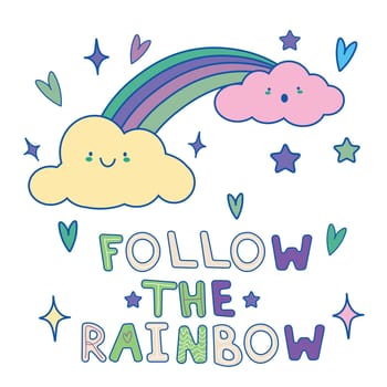 Colorful hand drawn cute card with cloud and rainbow Text Follow the rainbow vector illustration