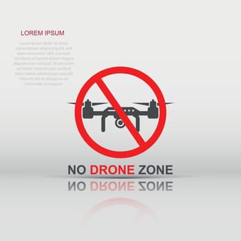 No drone zone sign icon in flat style. Quadrocopter ban vector illustration on white isolated background. Helicopter forbidden flight business concept.
