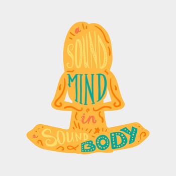 Vintage Motivational Healthcare Inspirational Sport Body and Mind Lettering in woman silhouette in lotus pose. Print, poster, gym, fitness, t-shirt, greeting card. Sound mind. Sound body. Vector
