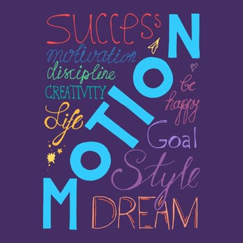 Hand written motivational poster with motion concept. Colorful creative lettering for inspiration and motivation modern poster design and typography. Vector illustration