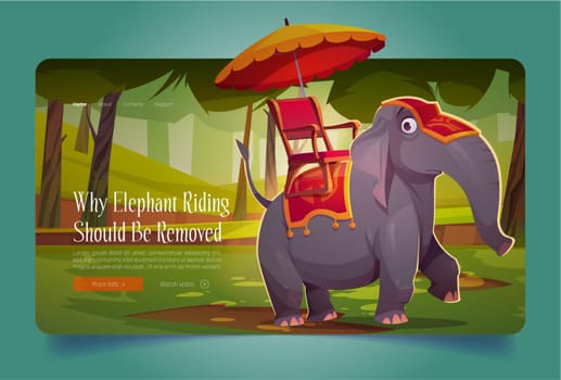 Why elephant riding should be removed cartoon landing page. Cute animal with chair, blanket and umbrella on back at Thailand or Cambodia forest landscape, asian tourism entertainment vector web banner