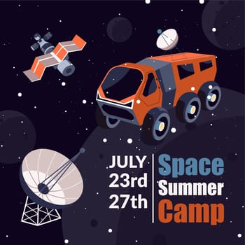 Training and learning for astronauts and cosmonauts, space summer camp. Poster or banner invitation. Advertisement with spaceship, satellite and truck with round antenna. Vector in flat style