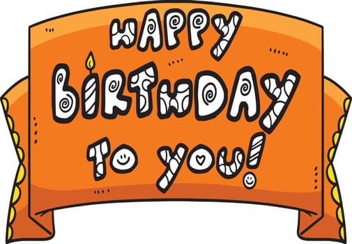 This cartoon clipart shows a Happy Birthday To You Banner illustration.