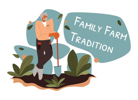 Senior male character taking care of family farm, business and traditions. Man with shovel in garden or field, cultivation and agriculture activity, hobby or pastime for grandfather. Vector in flat