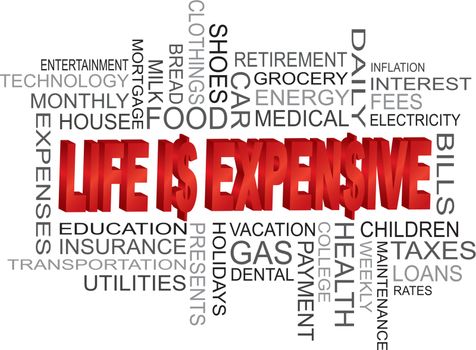 Life is Expensive 3D Word Cloud and Dollar Sign Isolated on White Background Illustration