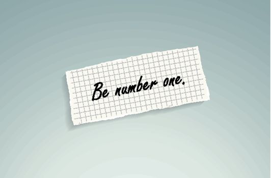 Be number one. Hand writing text on a piece of math paper on a blue background.