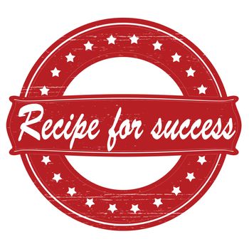 Stamp with text recipe for success inside,vector illustration