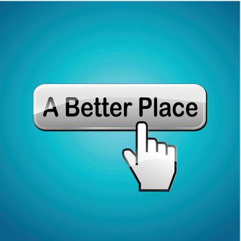 Vector illustration of better place web button concept