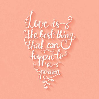 Hand drawn typography poster. Romantic quote for valentines day card or save the date card. Inspirational vector typography.