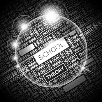 SCHOOL. Word cloud illustration. Tag cloud concept collage.