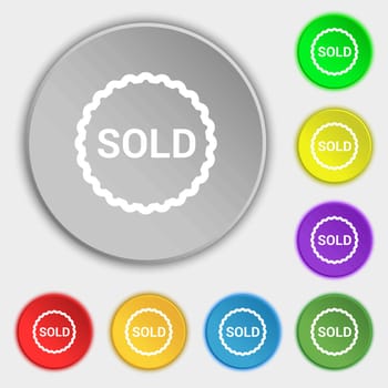 Sold icon sign. Symbol on eight flat buttons. Vector illustration