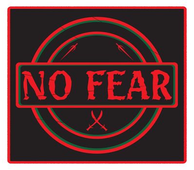 A rubber stamp declaring 'No Fear' in Black, Red and Green and isolated on white background