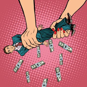 Female hands squeeze men money, pop art retro vector illustration. Financial exploitation of the business concept
