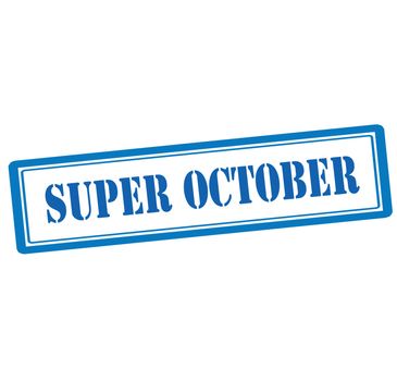 Rubber stamp with text super October inside, vector illustration