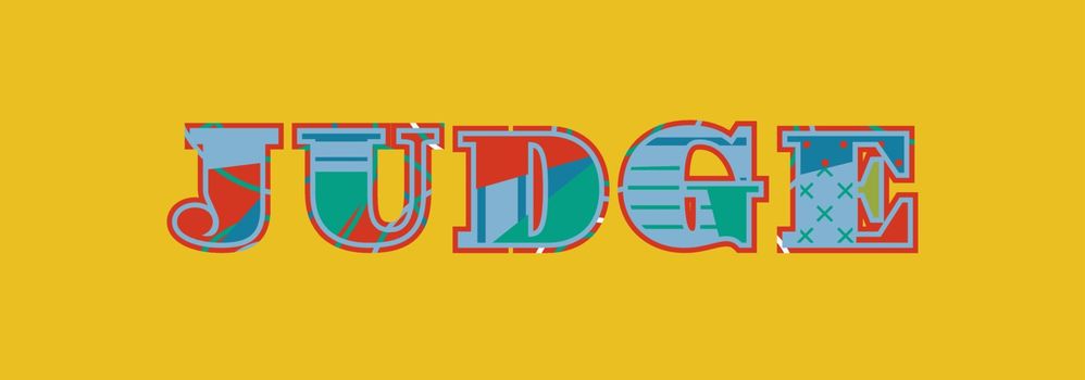 The word JUDGE concept written in colorful abstract typography. Vector EPS 10 available.