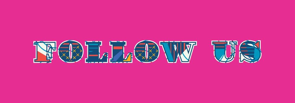 The words FOLLOW US concept written in colorful abstract typography. Vector EPS 10 available.