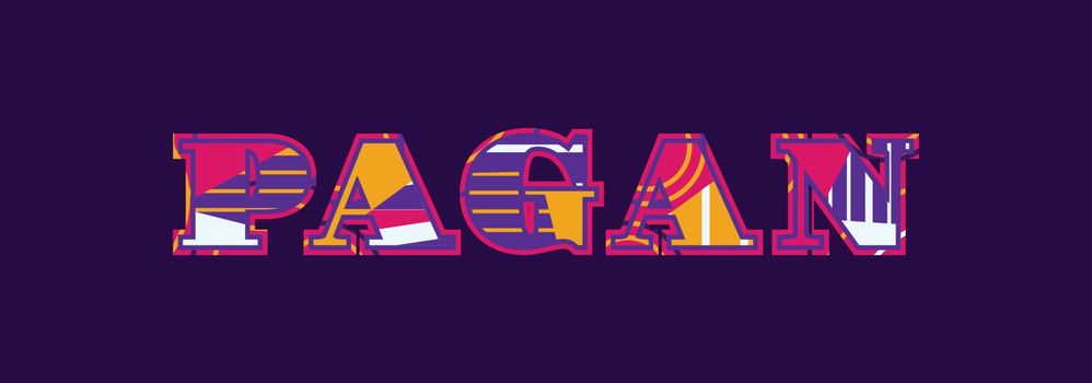 The word PAGAN concept written in colorful abstract typography. Vector EPS 10 available.