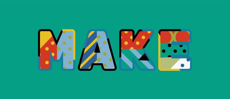 The word MAKE concept written in colorful abstract typography. Vector EPS 10 available.