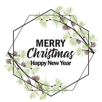 Vector illustration of Christmas frame with pine branches. Happy Christmas greeting card. Happy New Year