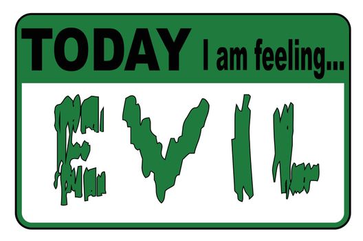 Today I am Feeling Evil badge or button label on a white background