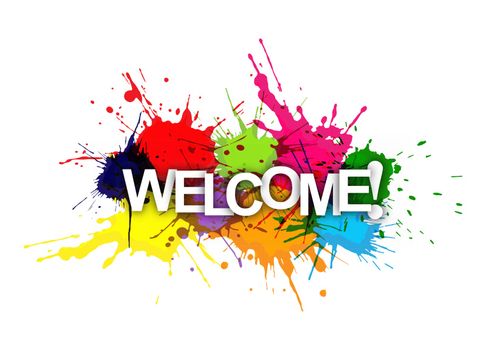 WELCOME! The phrase in multicoloured paint splashes.