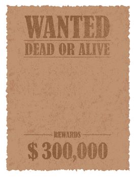 Grunged wanted paper template vector illustration. American Old West.