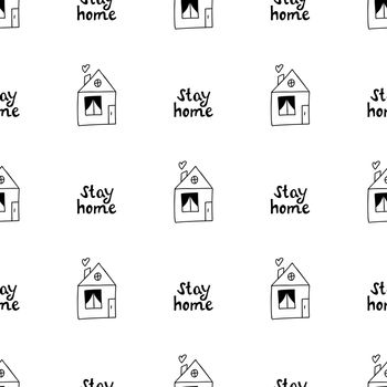 Seamless pattern with stay home lettering and doodle house. Isolated on white. Vector stock illustration.