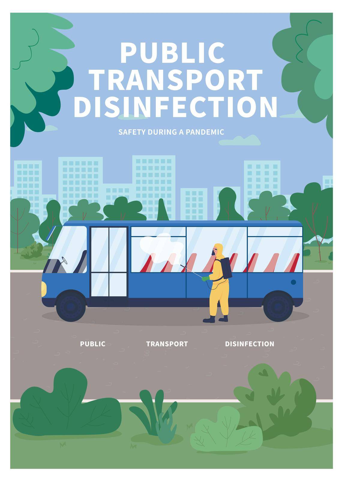 Public transport disinfection poster flat vector template. Stop virus spread. Chemical hazard. Brochure, booklet one page concept design with cartoon characters. Bus sanotation flyer, leaflet