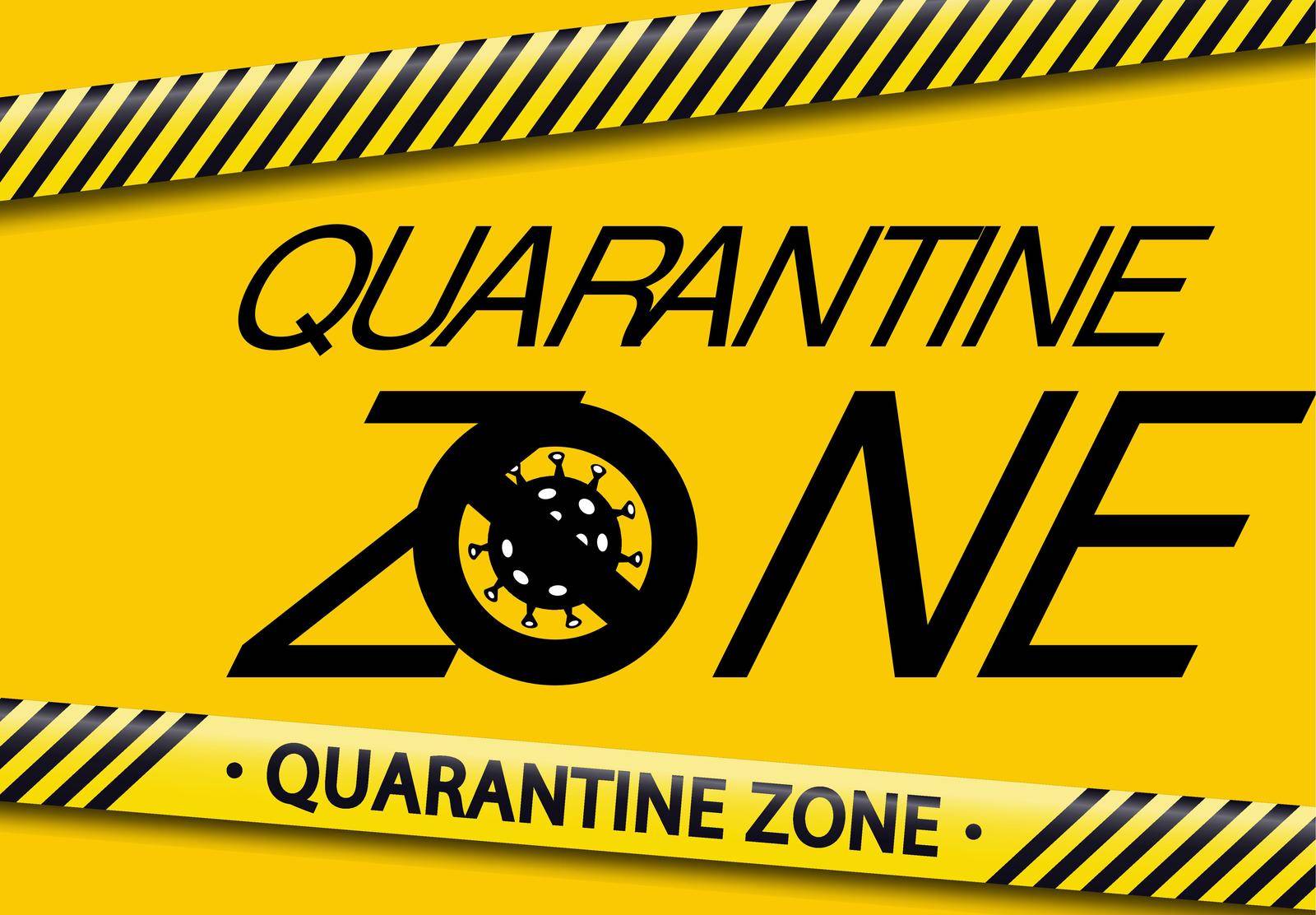 Quarantine Zone. Covid-19. Coronavirus.