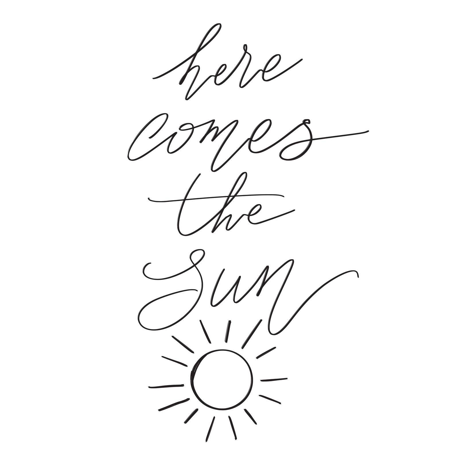 Here comes the sun, Hand drawn Summer Lettering for Print, Greeting cards, apparel design. Vector illustration