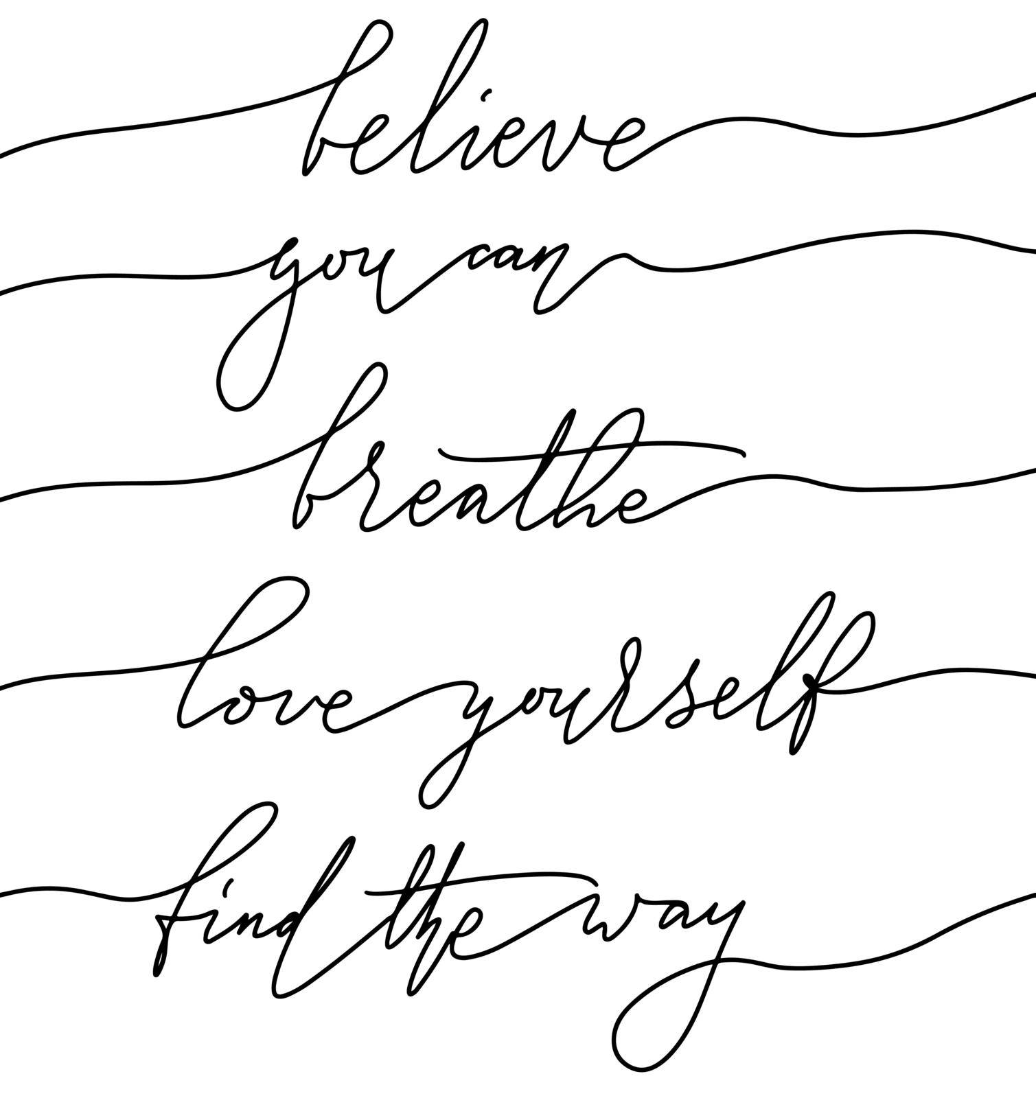 Believe, Breathe, You Can, Love yourself Motivational Hand drawn Lettering Quotes. Modern Calligraphy for T-shirt and Print template. Vector illustration