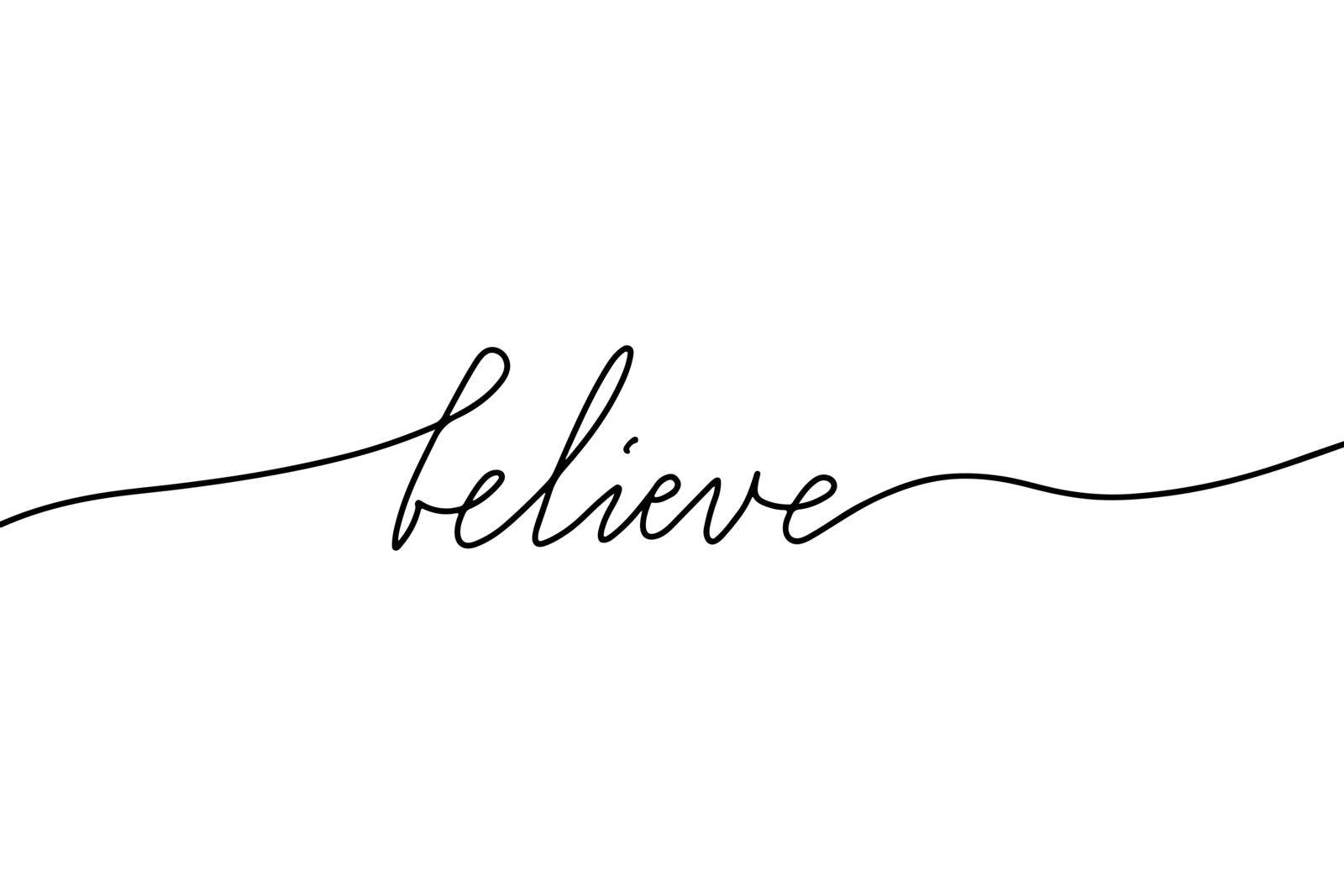 Believe Motivational Hand drawn Lettering Quote. Modern Calligraphy for T-shirt and Print template. Vector illustration