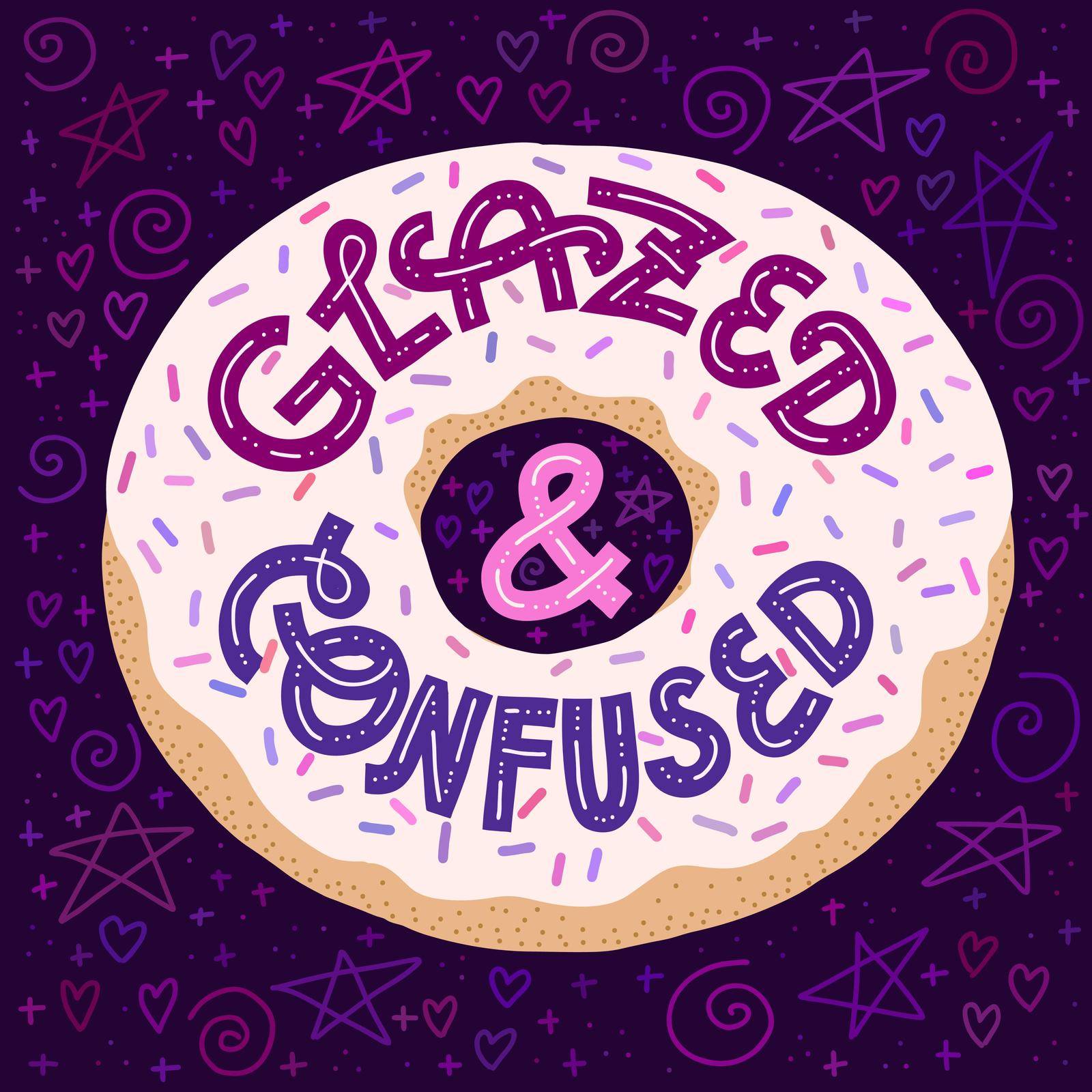 Glazed and Confuzed lettering on a donut by chickfishdoodles