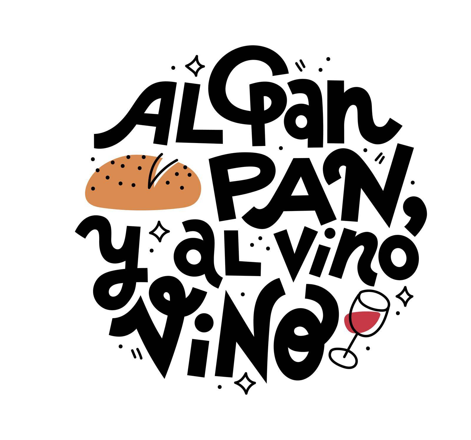 Calling the bread bread and the wine wine. Spanish saying about bread. Hand drawn lettering print for T-shirts, tote bags, mugs etc. Black typography with color illustration.