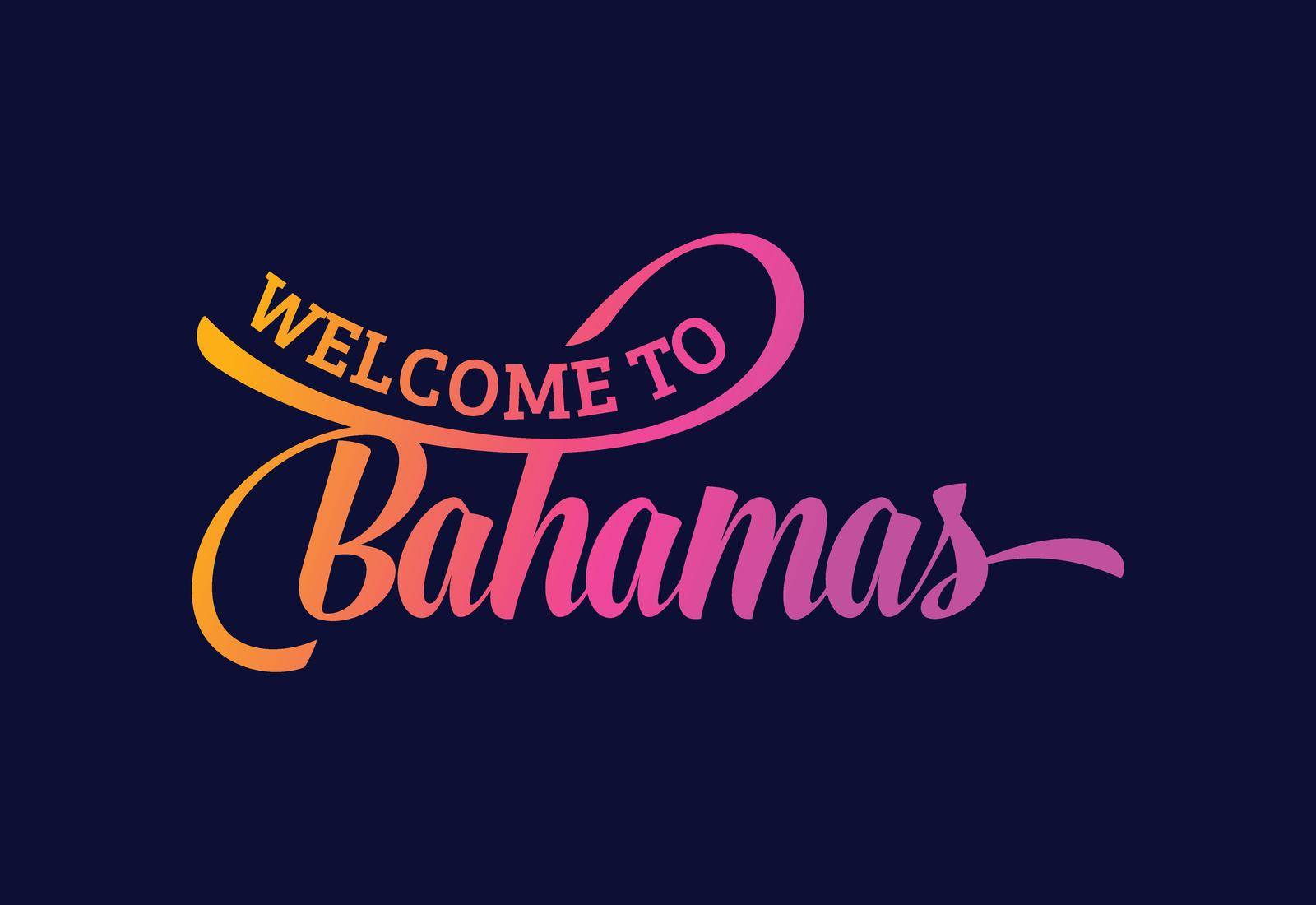 Welcome To Bahamas Word Text Creative Font Design Illustration. Welcome sign